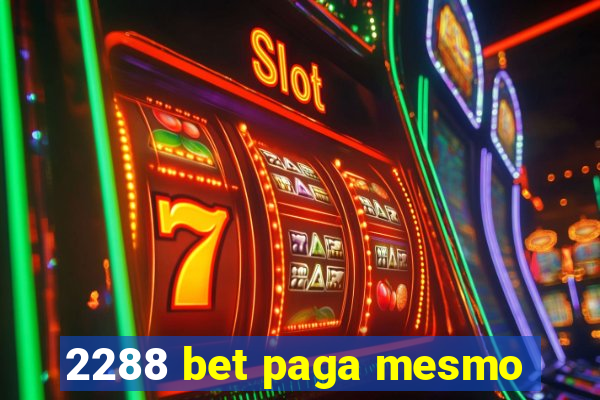 2288 bet paga mesmo